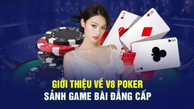 Sảnh V8 Poker - Điểm đến hàng đầu các sòng casino trực tuyến